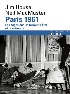 cover image of Paris 1961. Les Algériens, la terreur d'État et la mémoire